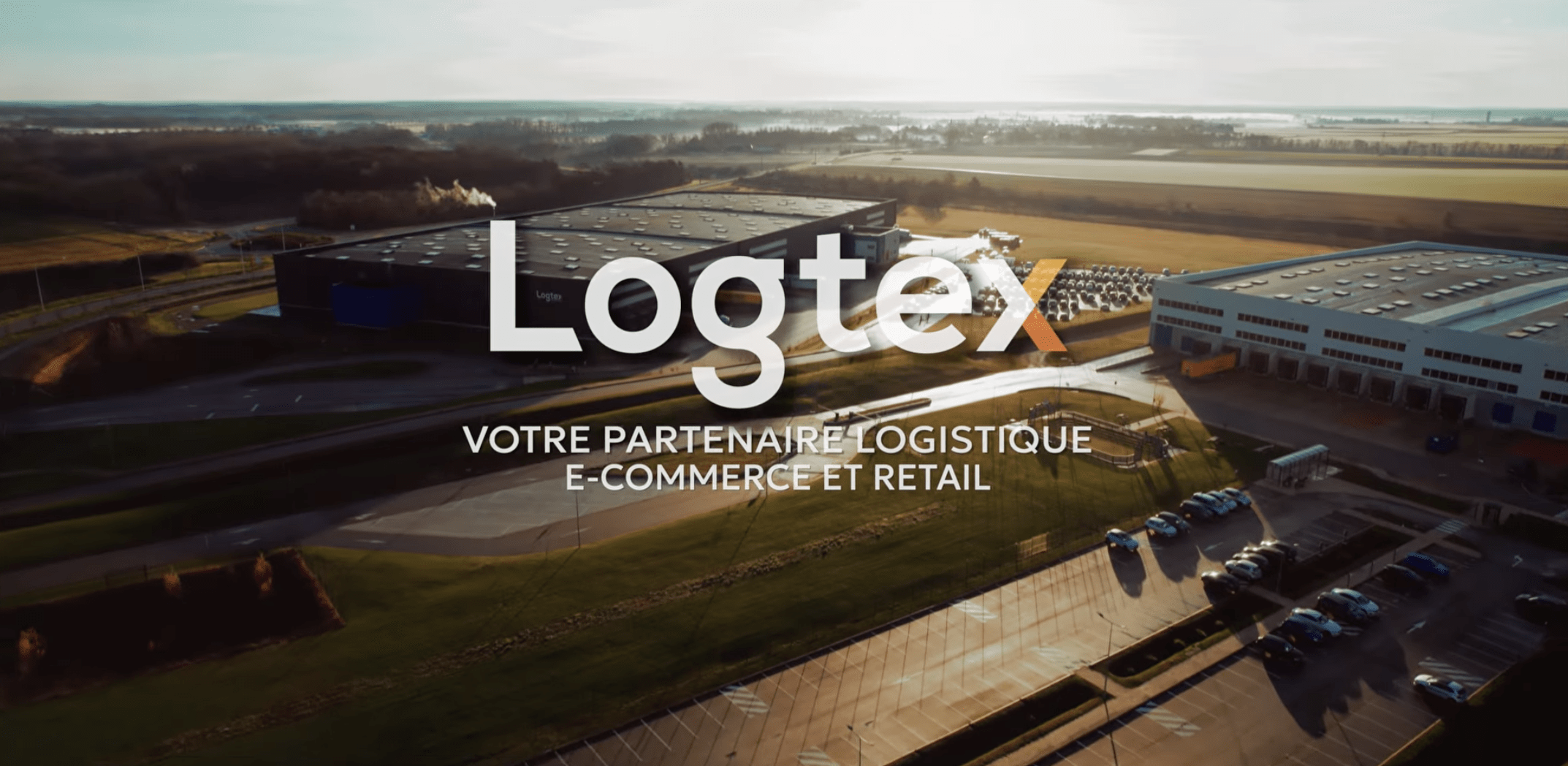 Image de début de la vidéo de présentation de Logtex, entrepôts e-commerce et retail
